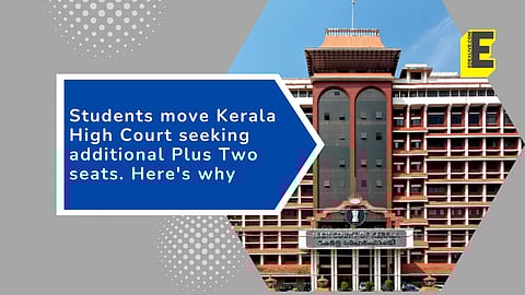 Students move Kerala High Court seeking additional Plus Two seats | (Pic: EdexLive)