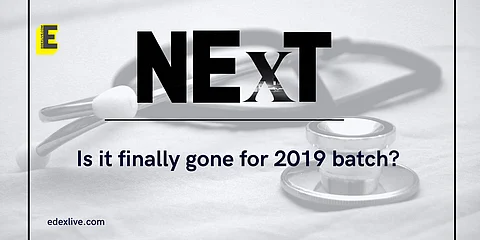 Is NExT finally gone for 2019 batch? | (Pic: EdexLive)
