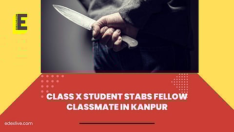 Class X student stabs fellow classmate in Kanpur | (Pic: EdexLive)
