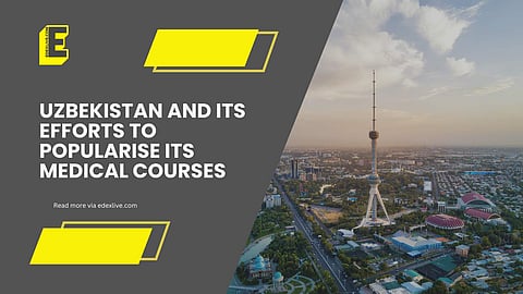 Uzbekistan and its efforts to popularise its medical courses | (Pic: EdexLive)