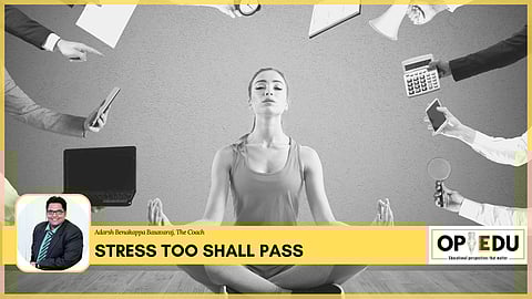 Stress too shall pass | (Pic: EdexLive)