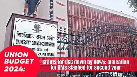 Union Budget 2024: Grants for UGC down by 60%; allocation for IIMs slashed for second year
