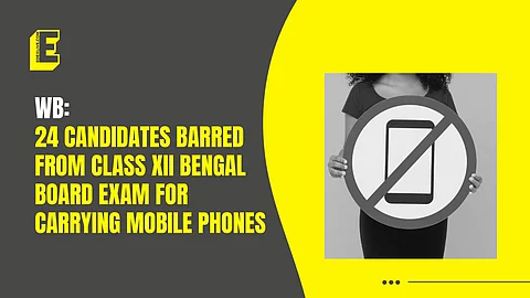 Mobile phones in exam hall: 24 candidates barred from Class XII Board exam in Bengal 