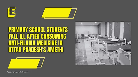 UP: 28 students fall ill after consuming anti-filaria medicine in primary school in Amethi