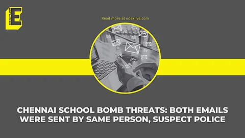 Chennai school bomb threats: Both emails were sent by same person, suspect police