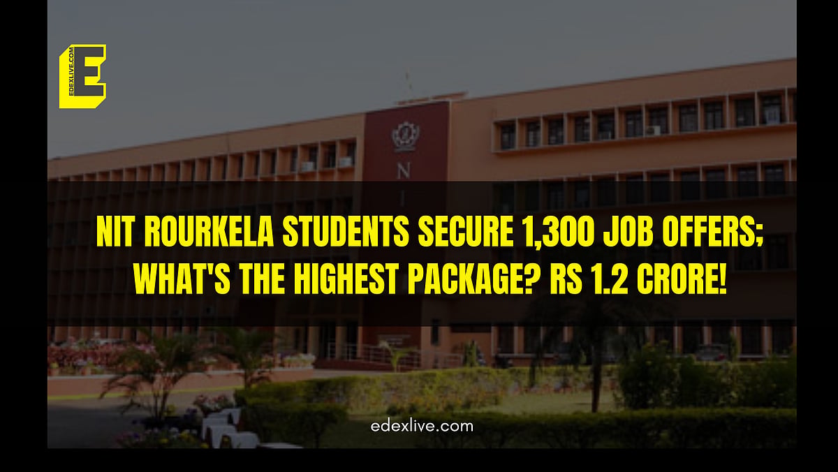 NIT Rourkela Students Secure 1,300 Jobs; Highest Package Hits Rs 1.2 Crore